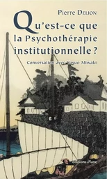 Qu'est-ce que la psychothérapie institutionnelle?