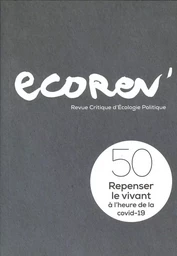 Ecorev' N°50 Repenser le vivant à l'heure de la covid-19 - Printemps 2021