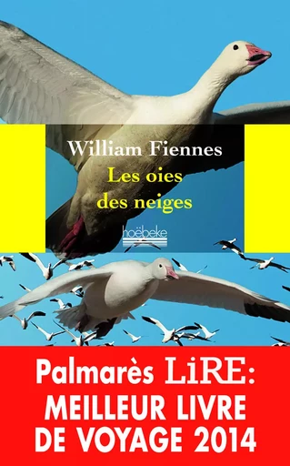 Les oies des neiges - William Fiennes - HOEBEKE