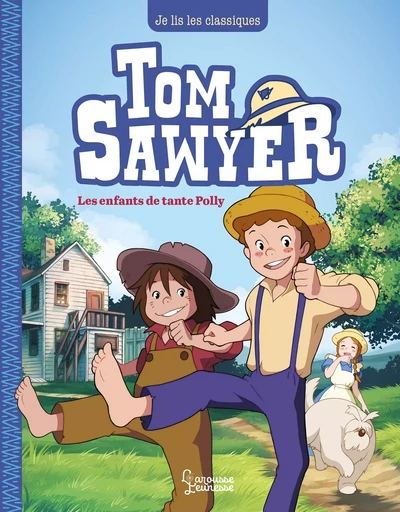 Tom Sawyer T1, Les enfants de tante Polly - MARK TWAIN, Maya Saenz - LAROUSSE