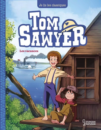 Tom Sawyer T2, Les vacances - MARK TWAIN, Maya Saenz - LAROUSSE