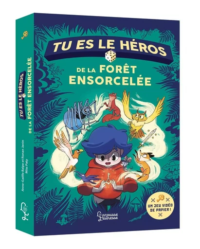 TU ES LE HEROS DE LA FORET ENSORCELEE - Anne-Gaëlle Balpe - LAROUSSE