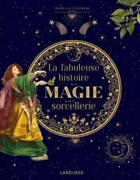 La fabuleuse histoire de la magie