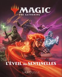 Magic, L'éveil des sentinelles