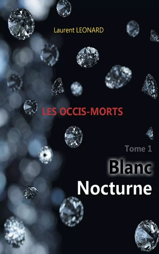 Blanc nocturne - Laurent Leonard - BOOKS ON DEMAND