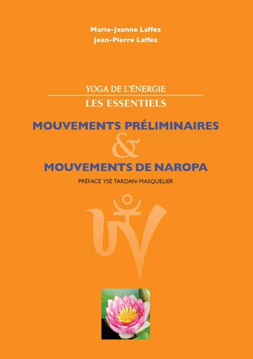 Yoga de l'énergie, les essentiels. - Marie Jeanne Laffez, Jean Pierre Laffez - BOOKS ON DEMAND