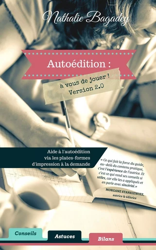 Autoédition : à vous de jouer ! Version 2.0 - Nathalie Bagadey - NATH BAGADEY