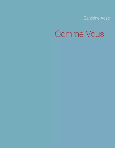 Comme Vous - Sandrine Adso - BOOKS ON DEMAND