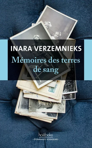 Mémoires des terres de sang - Inara Verzemnieks - HOEBEKE