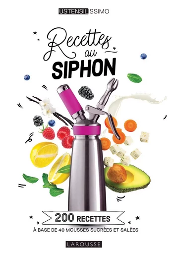 Recettes au siphon -  Collectif - LAROUSSE