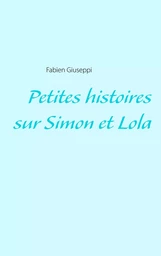 Petites histoires sur Simon et Lola