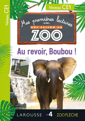 Premières Lectures Une SAISON au ZOO - CE1 Au  revoir, Boubou ! - Audrey Forest, Amélie Clavier - LAROUSSE