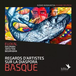 Regards d'artistes sur la diaspora basque