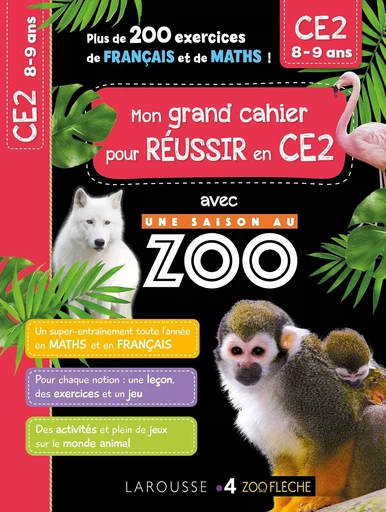 Mon cahier de CE2 - UNE SAISON AU ZOO - Audrey Forest - LAROUSSE