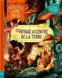 Mission Jules Verne - Voyage au centre de la Terre