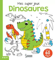 Mes super jeux DINOSAURES