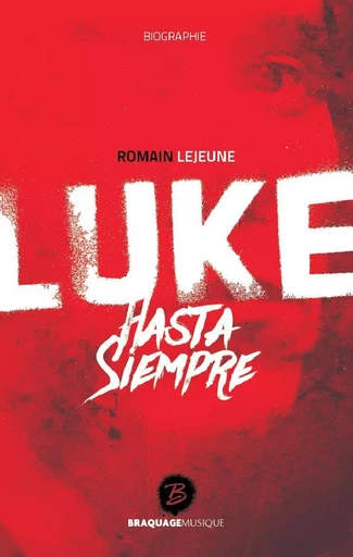 LUKE, HASTA SIEMPRE - Romain LEJEUNE - BRAQUAGE