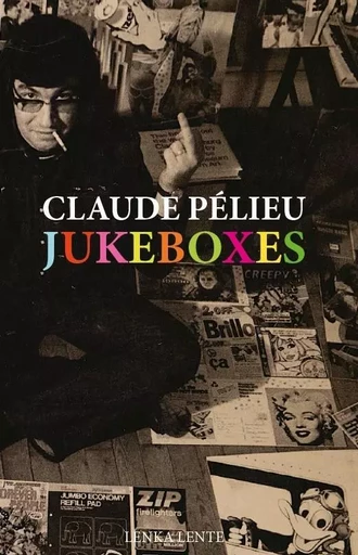 Jukeboxes - Claude Pélieu - LENKA LENTE