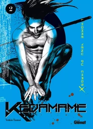 Kedamame l'homme venu du chaos - Tome 02