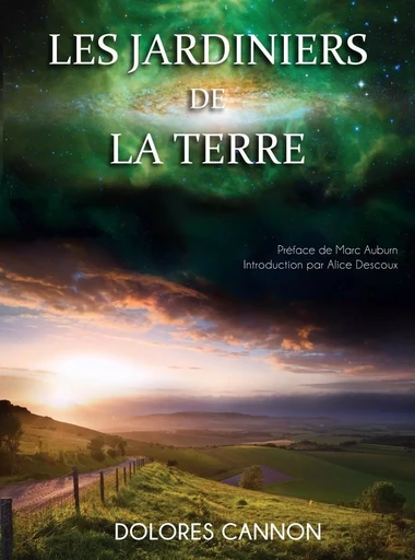 Les Jardiniers de la Terre - Dolores Cannon - BE LIGHT