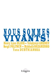 Nous sommes vivants!