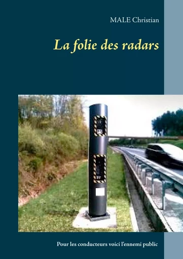 La folie des radars - Christian Male - BOOKS ON DEMAND