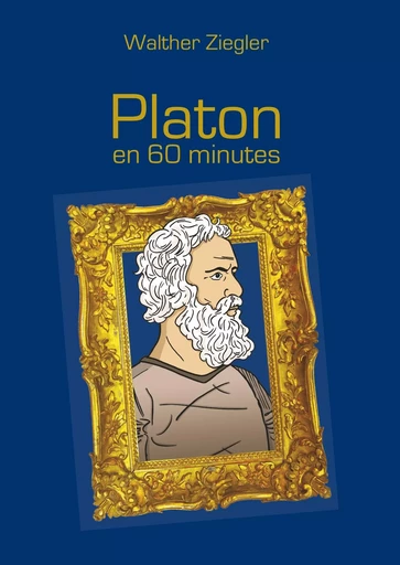 Platon en 60 minutes - Walther Ziegler - BOOKS ON DEMAND