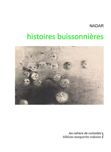 Histoires buissonnières - Félix Nadar - Marguerite Waknine Éditions