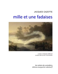 Mille et une fadaises