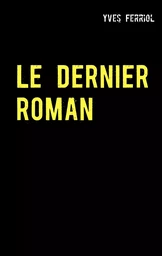 Le Dernier Roman