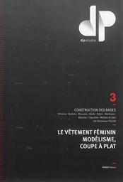 Le vêtement féminin, modélisme, coupe à plat - Tome 3