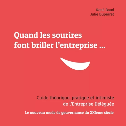 Quand les sourires font briller les entreprises ... - René Baud, Julie Duperret - BOOKS ON DEMAND