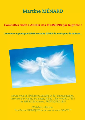 Combattez votre cancer des poumons par la prière ! - Martine Menard - BOOKS ON DEMAND