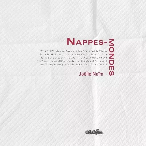 NAPPES-MONDES, pour une géopoétique de la relation - Joëlle NAIM - ARTEFIZ