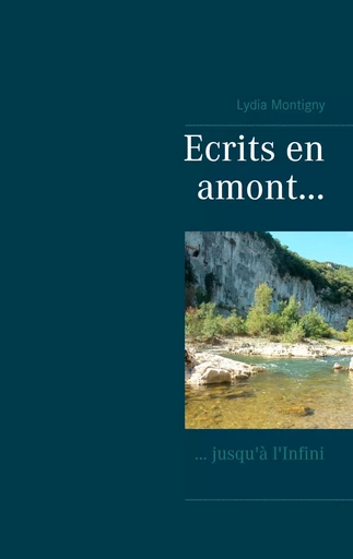 ecrits en amont... - Lydia Montigny - BOOKS ON DEMAND