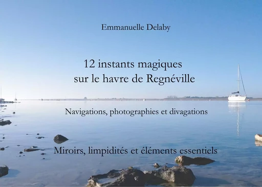 12 instants magiques sur le havre de Regnéville - Emmanuelle Delaby - BOOKS ON DEMAND