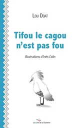 Tifou le cagou n'est pas fou