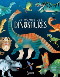 Le monde des dinosaures