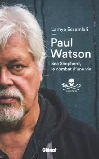 Paul Watson - Paul Watson, Lamya Essemlali - GLENAT