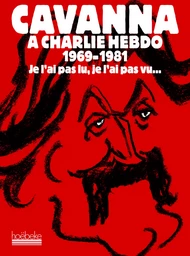 Cavanna à Charlie Hebdo, 1969-1981