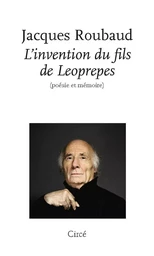 L'invention du fils de Leoprepes - Poésie et mémoire