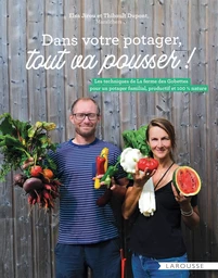 Dans votre potager, tout va pousser !