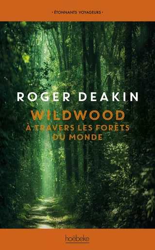 Wildwood - Roger Deakin - HOEBEKE