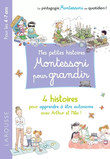 Mes petites histoires MONTESSORI pour grandir - Lydie Barusseau - LAROUSSE