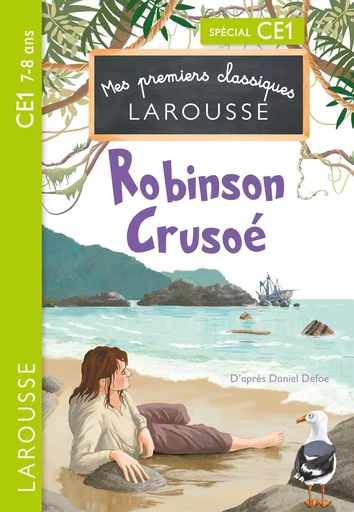 Robinson Crusoe  - CE1 - Daniel Defoe - LAROUSSE