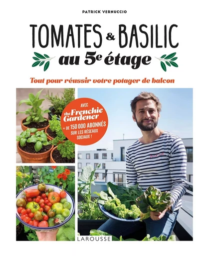 Tomates et basilic au 5ème étage - Patrick Vernuccio - LAROUSSE