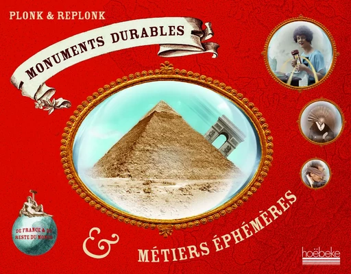 Monuments durables & métiers éphémères de France & du reste du monde -  Plonk & Replonk - HOEBEKE