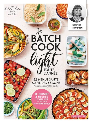 Je batch cook light toute l'année - Sandra Thomann - LAROUSSE