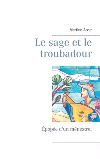 Le sage et le troubadour - Martine Arzur - BOOKS ON DEMAND