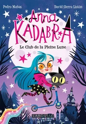 Anna Kadabra - Bienvenue au Club de la Pleine Lune